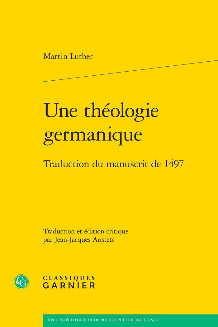 Couverture du livre « UNE THEOLOGIE GERMANIQUE - TRADUCTION DU MANUSCRIT DE 1497 » de Martin Luther, librairie Les Contes Infusés à Corte