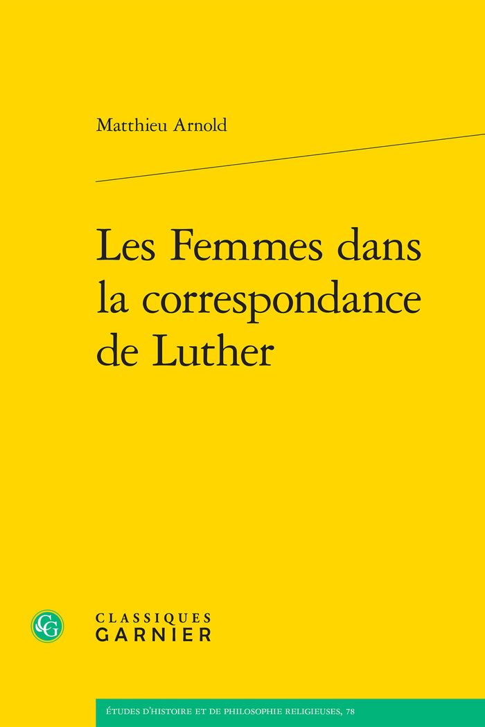 Couverture du livre « LES FEMMES DANS LA CORRESPONDANCE DE LUTHER » de Matthieu Arnold, librairie Les Contes Infusés à Corte