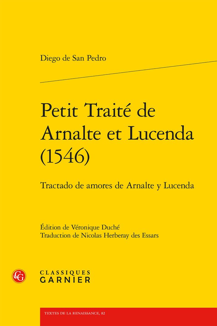 Couverture du livre « PETIT TRAITE DE ARNALTE ET LUCENDA (1546) - TRACTADO DE AMORES DE ARNALTE Y LUCENDA » de San Pedro Diego De, librairie Les Contes Infusés à Corte