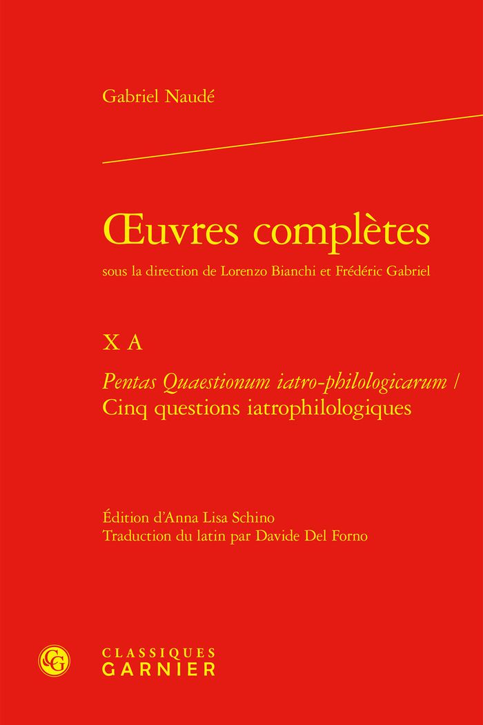 Couverture du livre « OEUVRES COMPLETES - X A - PENTAS QUAESTIONUM IATRO-PHILOLOGICARUM / CINQ QUESTIONS IATROPHILOLOGIQUE » de Naude/trabucco, librairie Les Contes Infusés à Corte