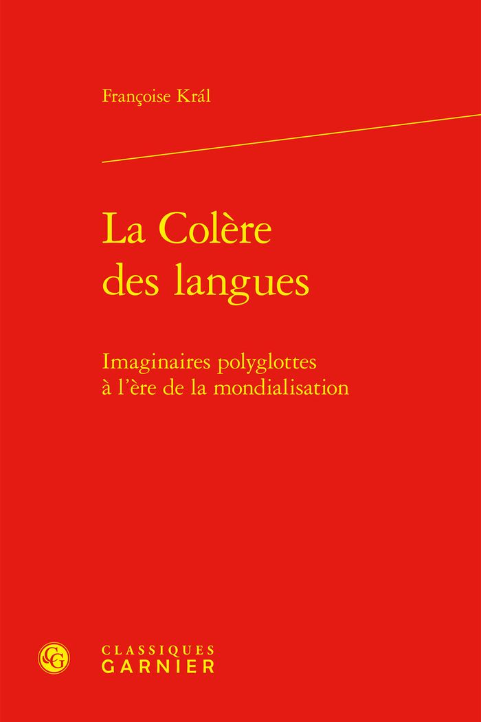 Couverture du livre « LA COLERE DES LANGUES - IMAGINAIRES POLYGLOTTES A L'ERE DE LA MONDIALISATION », librairie Les Contes Infusés à Corte