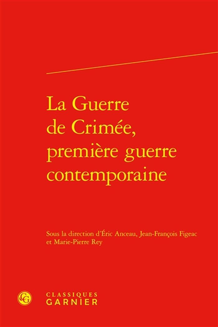 Couverture du livre « La guerre de Crimée, première guerre contemporaine » de sous la direction d'Éric Anceau, librairie Les Contes Infusés à Corte