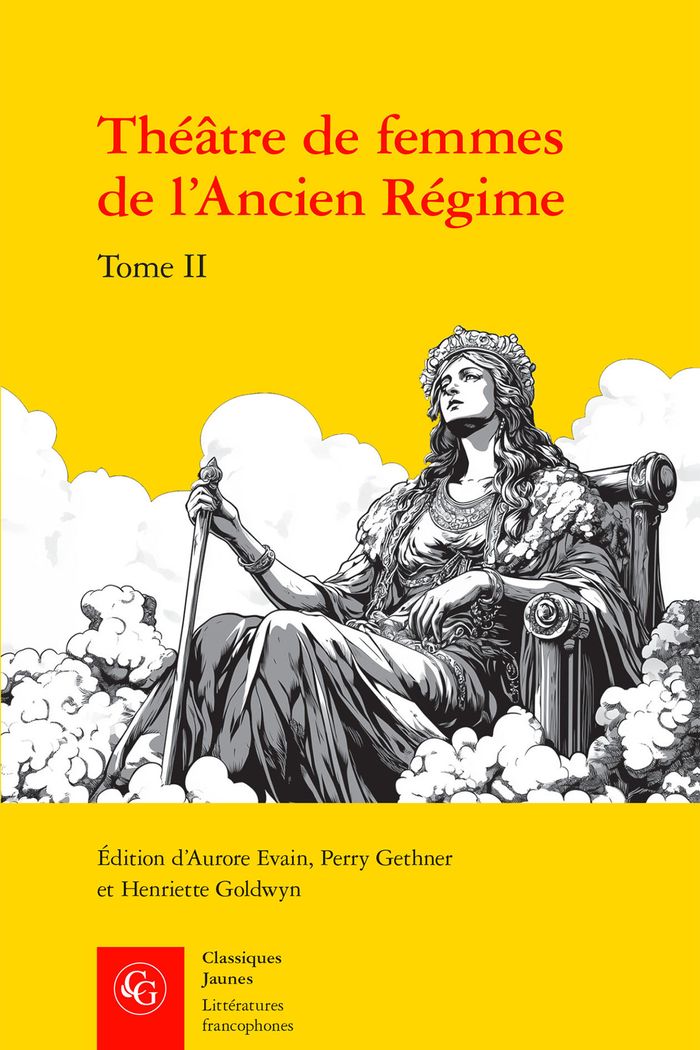 Couverture du livre « Théâtre de femmes de l'Ancien régime » de édition critique par Aurore Evain, librairie Les Contes Infusés à Corte