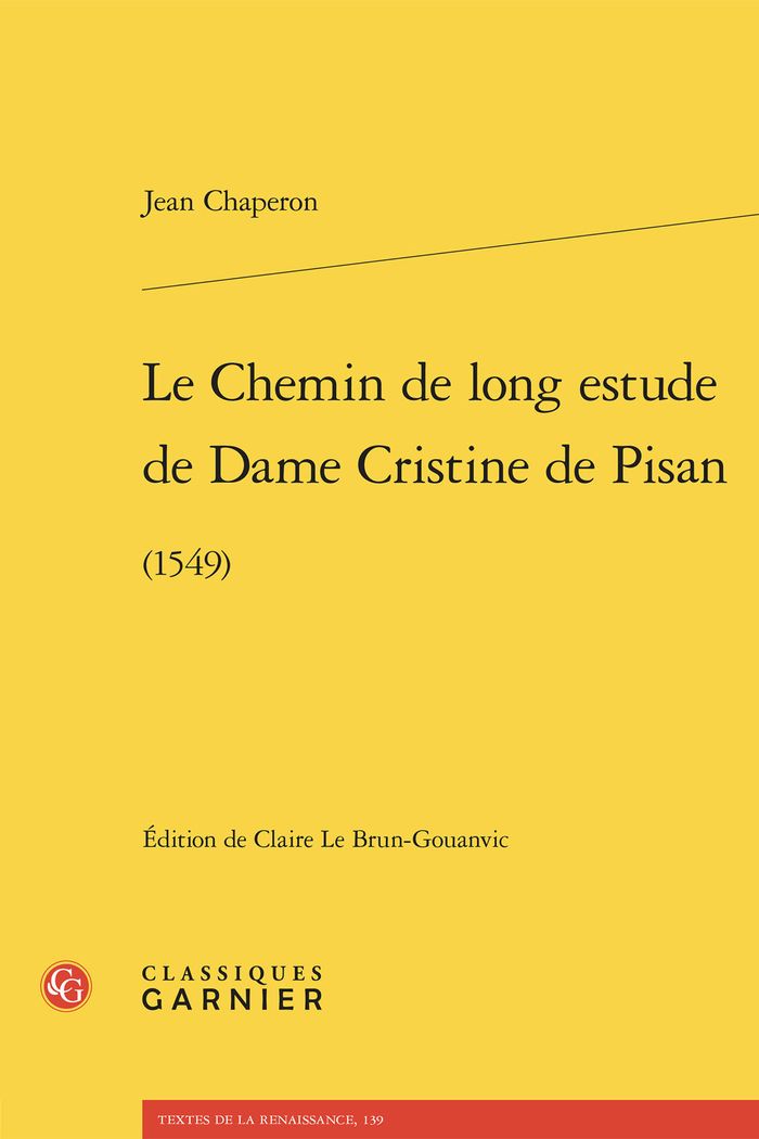 Couverture du livre « LE CHEMIN DE LONG ESTUDE DE DAME CRISTINE DE PISAN - (1549) » de Jean Chaperon, librairie Les Contes Infusés à Corte