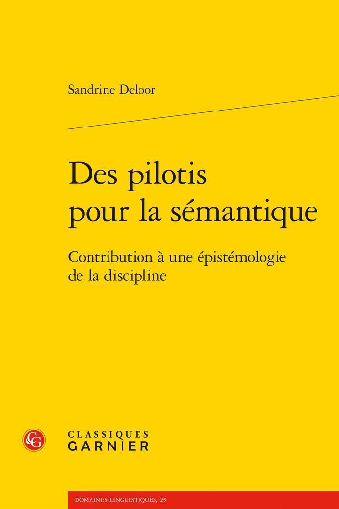 Couverture du livre « Des pilotis pour la sémantique : contribution à une épistémologie de la discipline » de Sandrine Deloor, librairie Les Contes Infusés à Corte