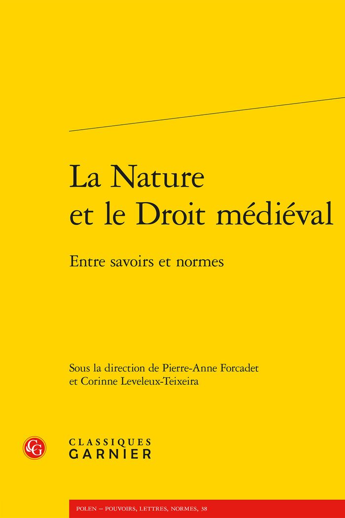 Couverture du livre « LA NATURE ET LE DROIT MEDIEVAL - ENTRE SAVOIRS ET NORMES » de Collectif, librairie Les Contes Infusés à Corte