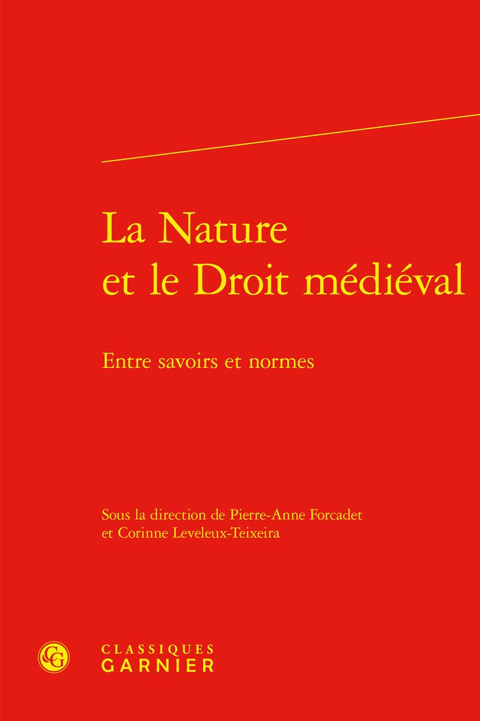 Couverture du livre « LA NATURE ET LE DROIT MEDIEVAL - ENTRE SAVOIRS ET NORMES », librairie Les Contes Infusés à Corte
