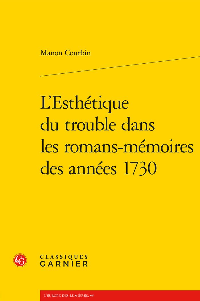Couverture du livre « L'esthétique du trouble dans les romans-mémoires des années 1730 » de Manon Courbin, librairie Les Contes Infusés à Corte