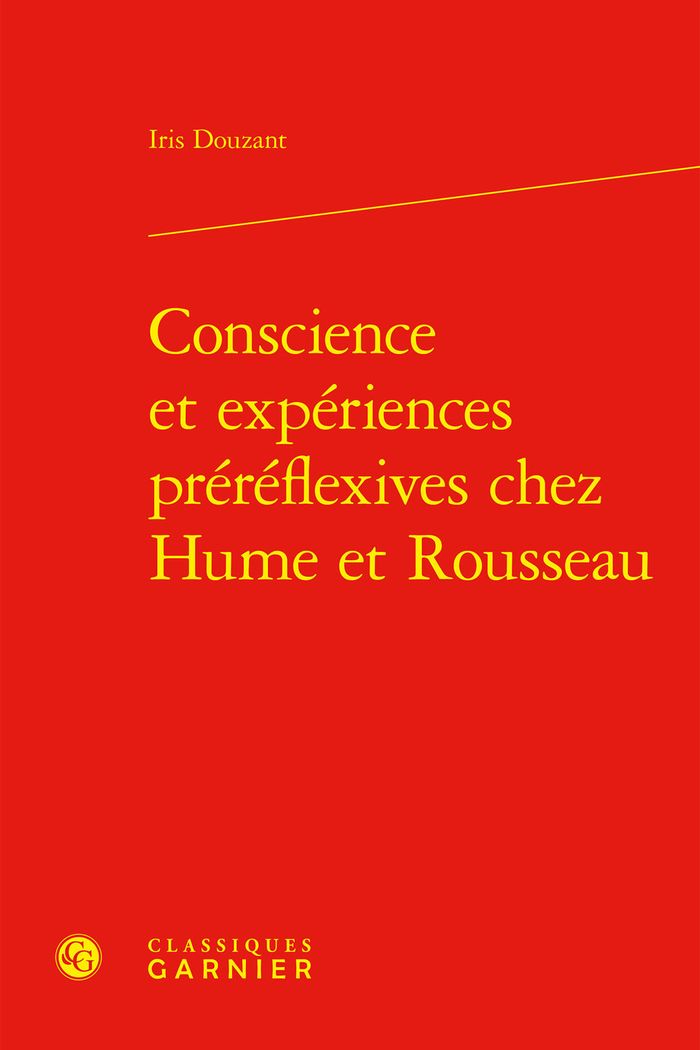 Couverture du livre « CONSCIENCE ET EXPERIENCES PREREFLEXIVES CHEZ HUME ET ROUSSEAU » de Iris Douzant, librairie Les Contes Infusés à Corte