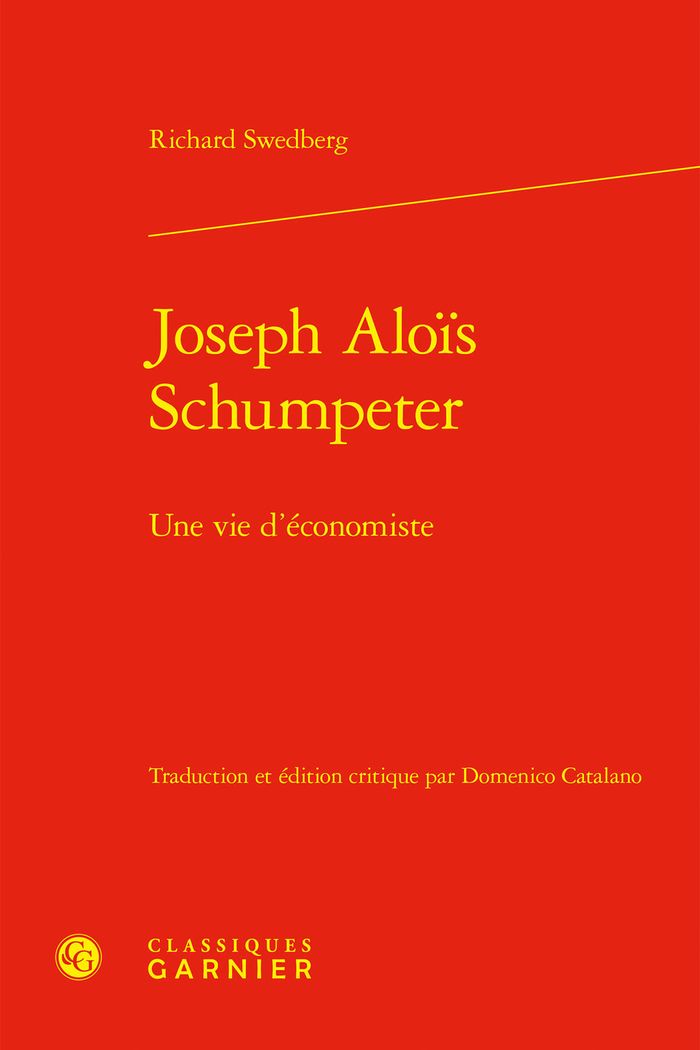 Couverture du livre « JOSEPH ALOIS SCHUMPETER - UNE VIE D'ECONOMISTE » de Swedberg/catalano, librairie Les Contes Infusés à Corte