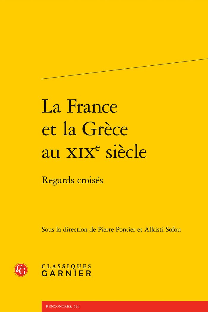 Couverture du livre « La France et la Grèce au XIXe siècle : regards croisés » de Pierre Pontier, librairie Les Contes Infusés à Corte