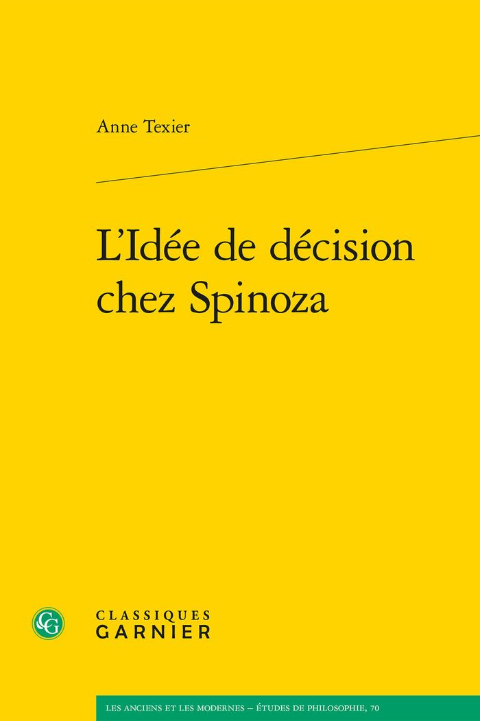 Couverture du livre « L'IDEE DE DECISION CHEZ SPINOZA » de Anne Texier, librairie Les Contes Infusés à Corte