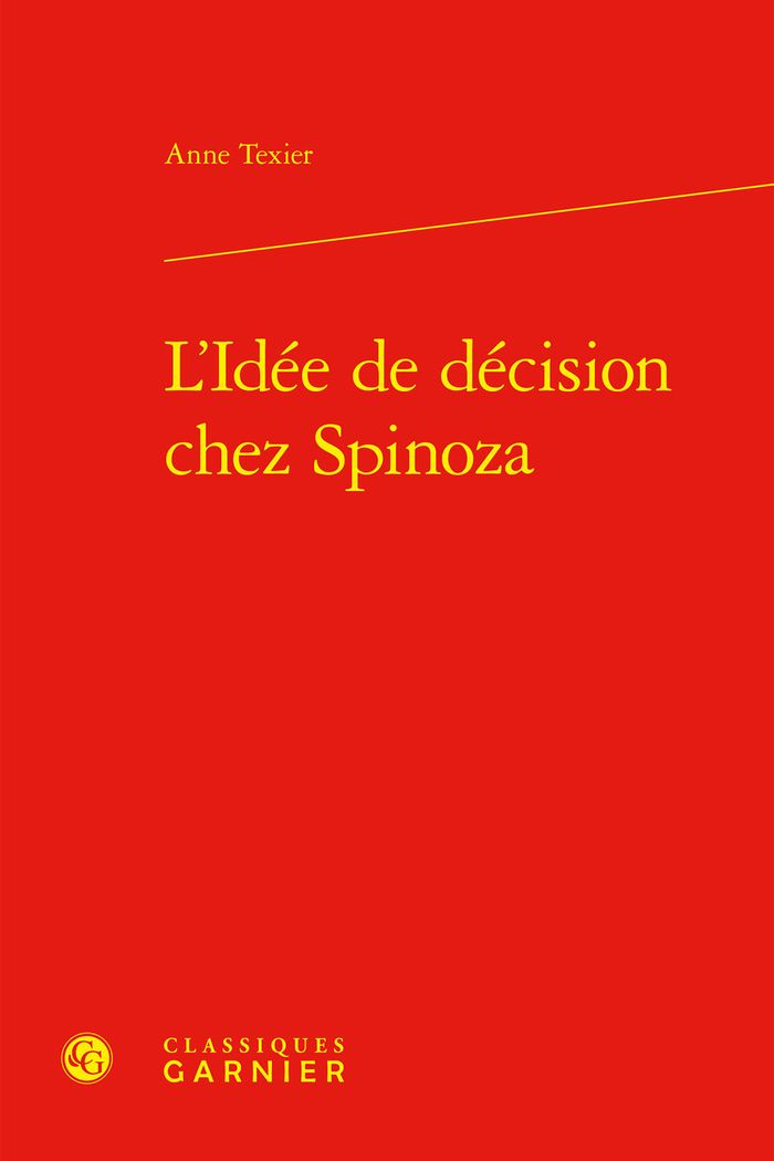 Couverture du livre « L'IDEE DE DECISION CHEZ SPINOZA » de Anne Texier, librairie Les Contes Infusés à Corte