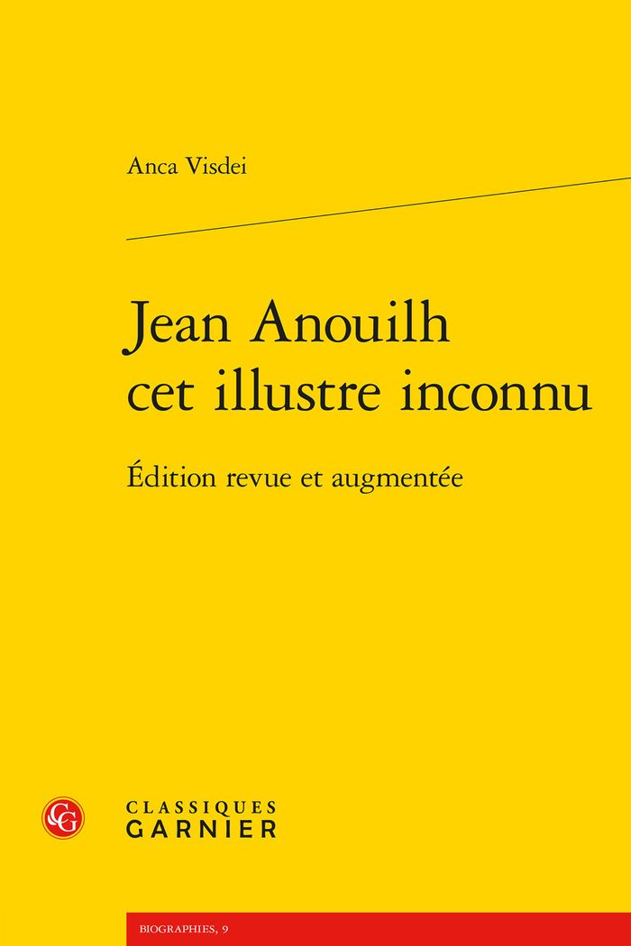 Couverture du livre « JEAN ANOUILH CET ILLUSTRE INCONNU - EDITION REVUE ET AUGMENTEE » de Anca Visdei, librairie Les Contes Infusés à Corte