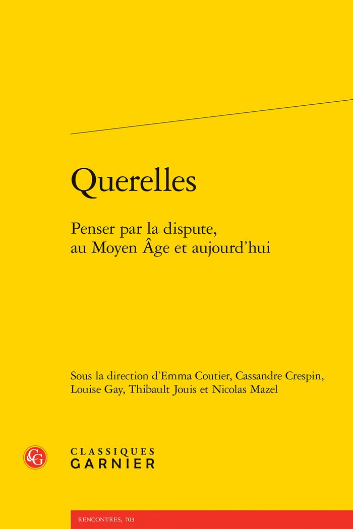 Couverture du livre « Querelles : penser par la dispute, Moyen âge et aujourd'hui », librairie Les Contes Infusés à Corte