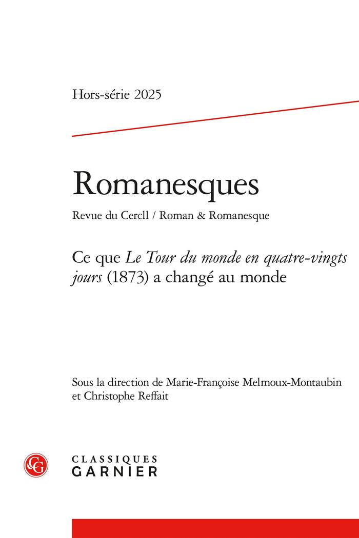 Couverture du livre « ROMANESQUES - 2025, HORS-SERIE - CE QUE LE TOUR DU MONDE EN QUATRE-VINGTS JOURS (1873) A CHANGE AU M », librairie Les Contes Infusés à Corte