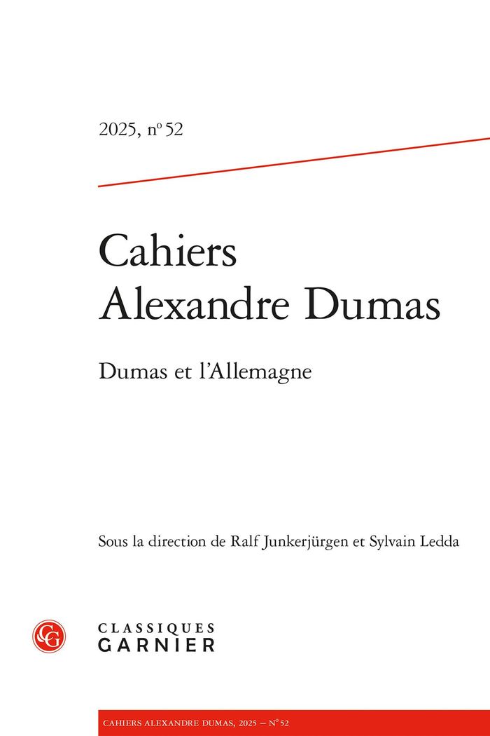 Couverture du livre « CAHIERS ALEXANDRE DUMAS - 2025, N 52 - DUMAS ET L'ALLEMAGNE » de Julie Anselmini, librairie Les Contes Infusés à Corte