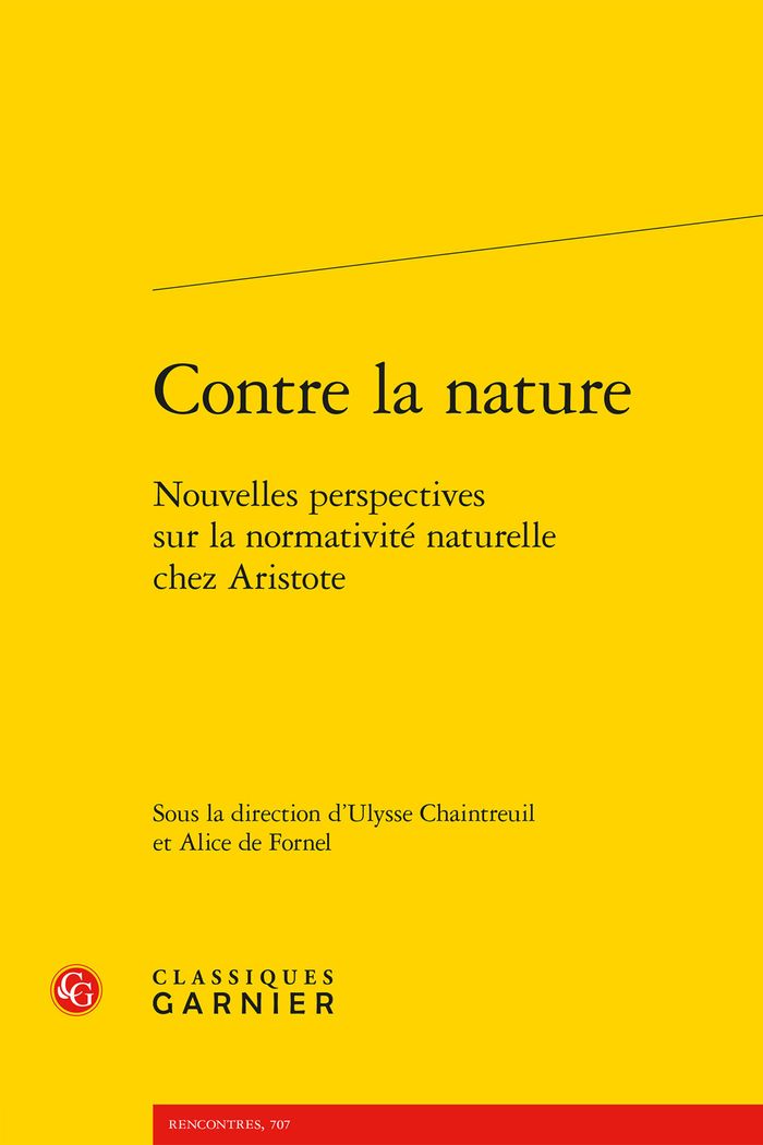 Couverture du livre « Contre la nature : nouvelles perspectives sur la normativité naturelle chez Aristote », librairie Les Contes Infusés à Corte