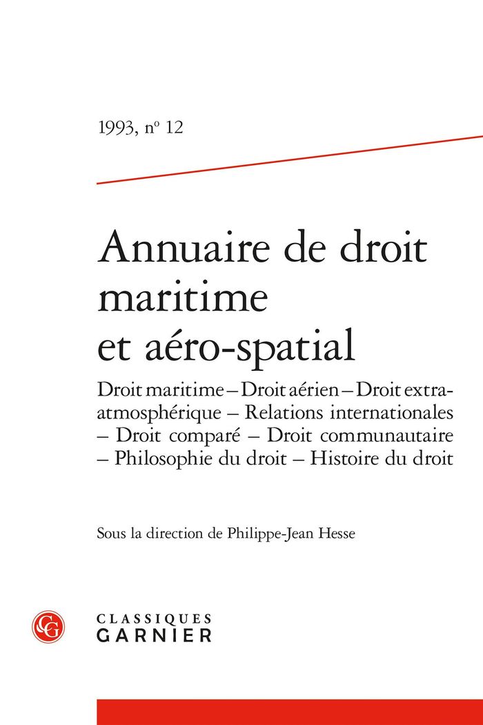 Couverture du livre « ANNUAIRE DE DROIT MARITIME ET AERO-SPATIAL - 1993, N  12 - DROIT MARITIME - DROIT AERIEN - DROIT EXT » de Philippe-Jean Hesse, librairie Les Contes Infusés à Corte