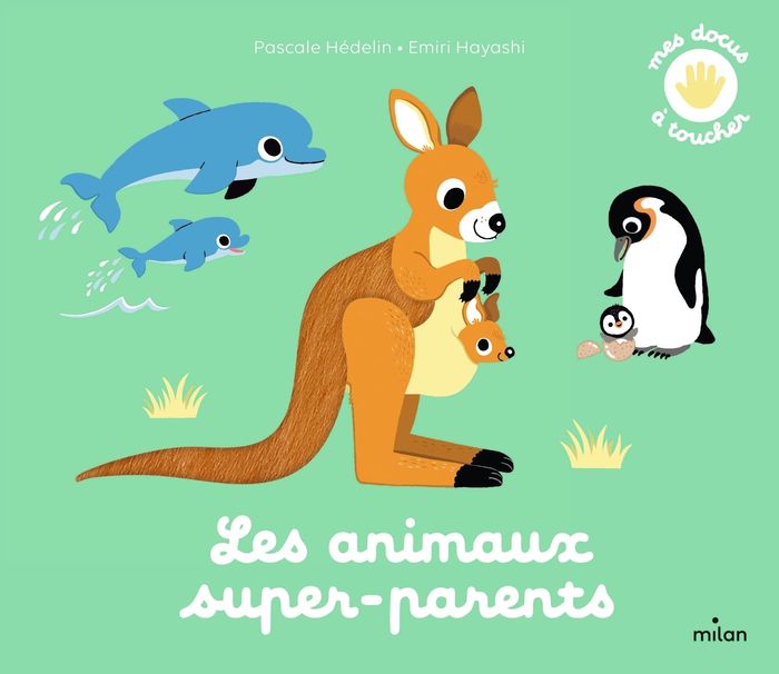 Couverture du livre « Les animaux super-parents » de Pascale Hédelin, librairie Les Contes Infusés à Corte