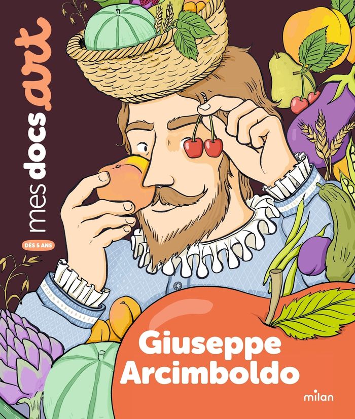 Couverture du livre « Giuseppe Arcimboldo » de Maïlys Celeux-Lanval, librairie Les Contes Infusés à Corte
