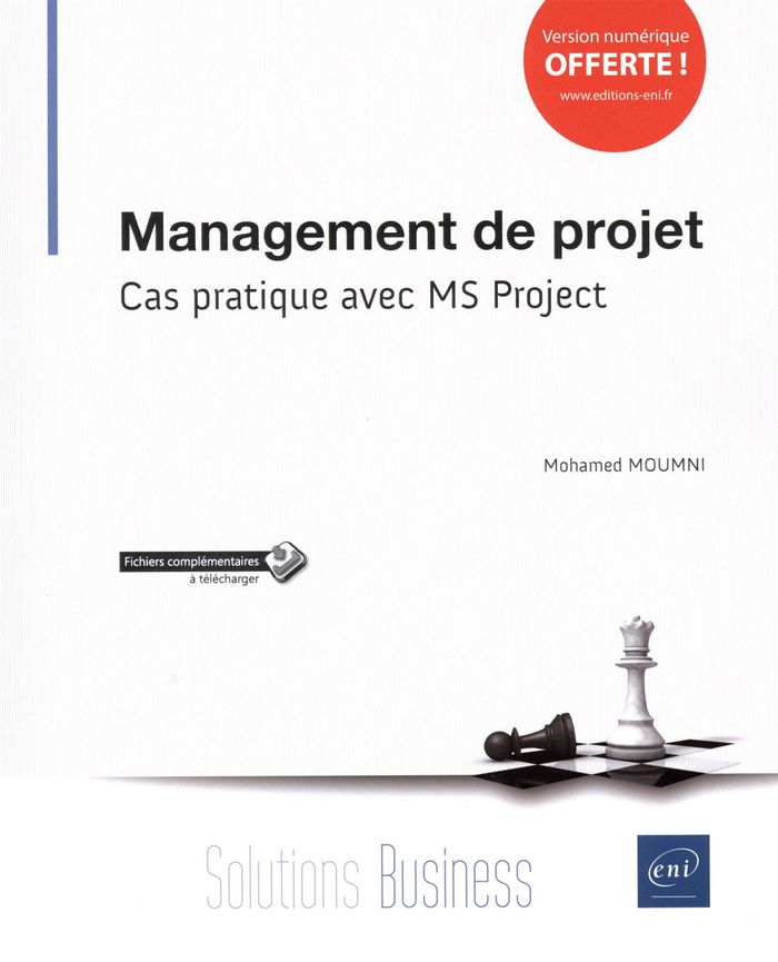 Couverture du livre « MANAGEMENT DE PROJET - CAS PRATIQUE AVEC MS PROJECT » de Mohamed Moumni, librairie Les Contes Infusés à Corte