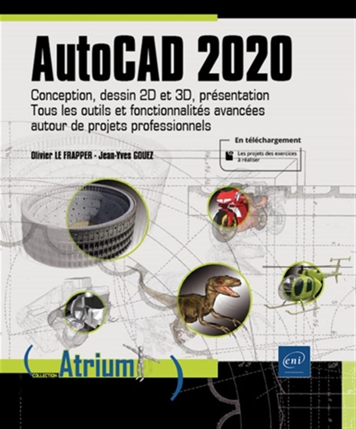 Couverture du livre « AUTOCAD 2020 - CONCEPTION, DESSIN 2D ET 3D, PRESENTATION - TOUS LES OUTILS ET FONCTIONNALITES AVANCE » de Frapper/gouez Le, librairie Les Contes Infusés à Corte
