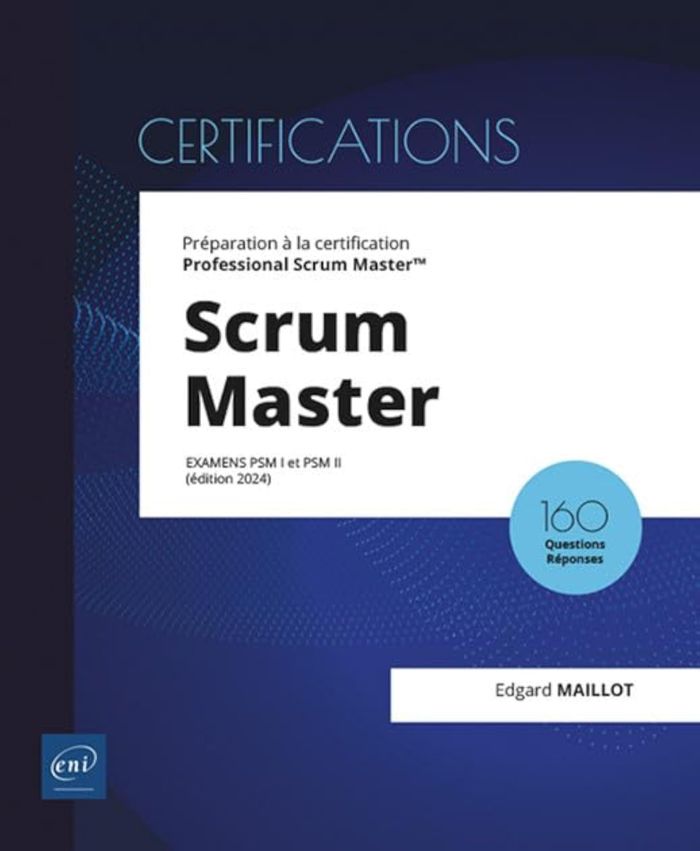 Couverture du livre « Scrum master : préparation à la certification Professionnal Scrum Master » de Edgard Maillot, librairie Les Contes Infusés à Corte