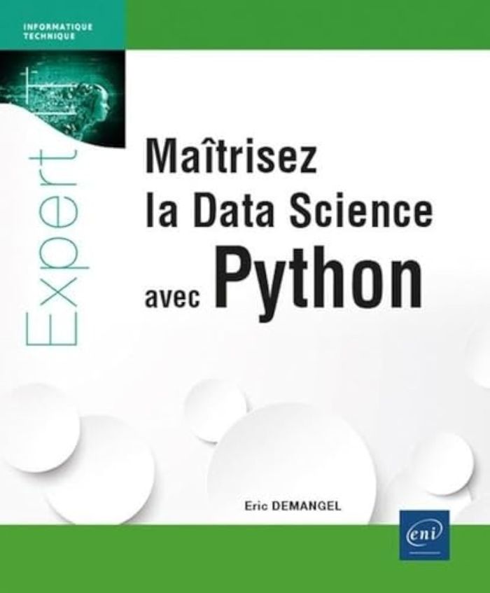 Couverture du livre « Maîtrisez la data science avec Python » de Éric Demangel, librairie Les Contes Infusés à Corte