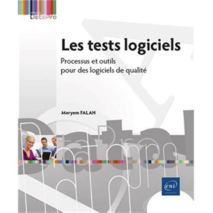 Couverture du livre « Les tests logiciels : processus et outils pour des logiciels de qualité » de Meryem Falah, librairie Les Contes Infusés à Corte