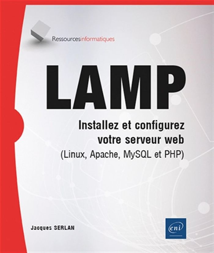 Couverture du livre « LAMP : installez et configurez votre serveur web » de Jacques Serlan, librairie Les Contes Infusés à Corte