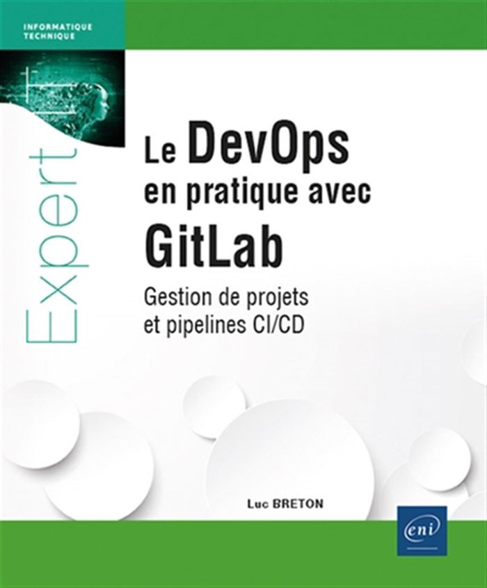 Couverture du livre « Le DevOps en pratique avec GitLab : gestion de projets et pipelines CI-CD » de Luc Breton, librairie Les Contes Infusés à Corte