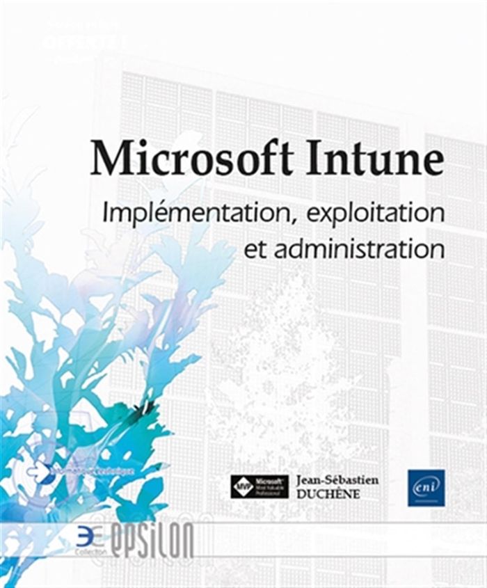 Couverture du livre « Microsoft Intune : implémentation, exploitation et administration » de Jean-Sébastien Duchêne, librairie Les Contes Infusés à Corte