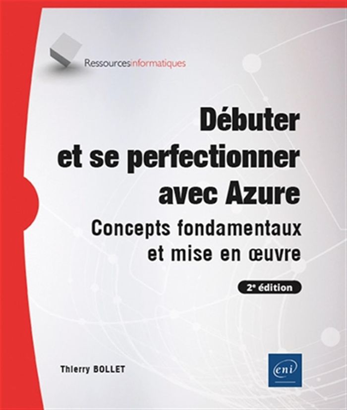 Couverture du livre « Débuter et se perfectionner avec Azure : concepts fondamentaux et mise en oeuvre » de Thierry Bollet, librairie Les Contes Infusés à Corte