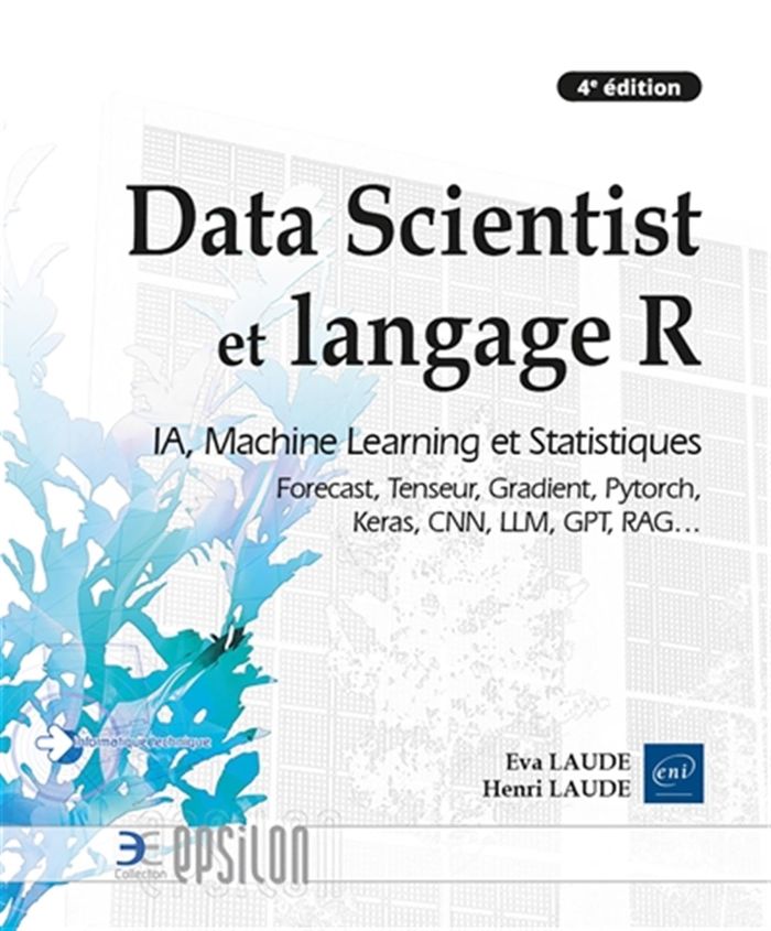Couverture du livre « Data scientist et langage R : IA, machine learning et statistiques » de Eva Laude, librairie Les Contes Infusés à Corte