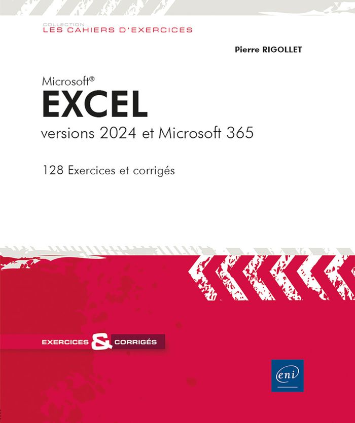 Couverture du livre « Microsoft Excel : version 2024 et Microsoft 365, 128 exercices et corrigés » de Pierre Rigollet, librairie Les Contes Infusés à Corte