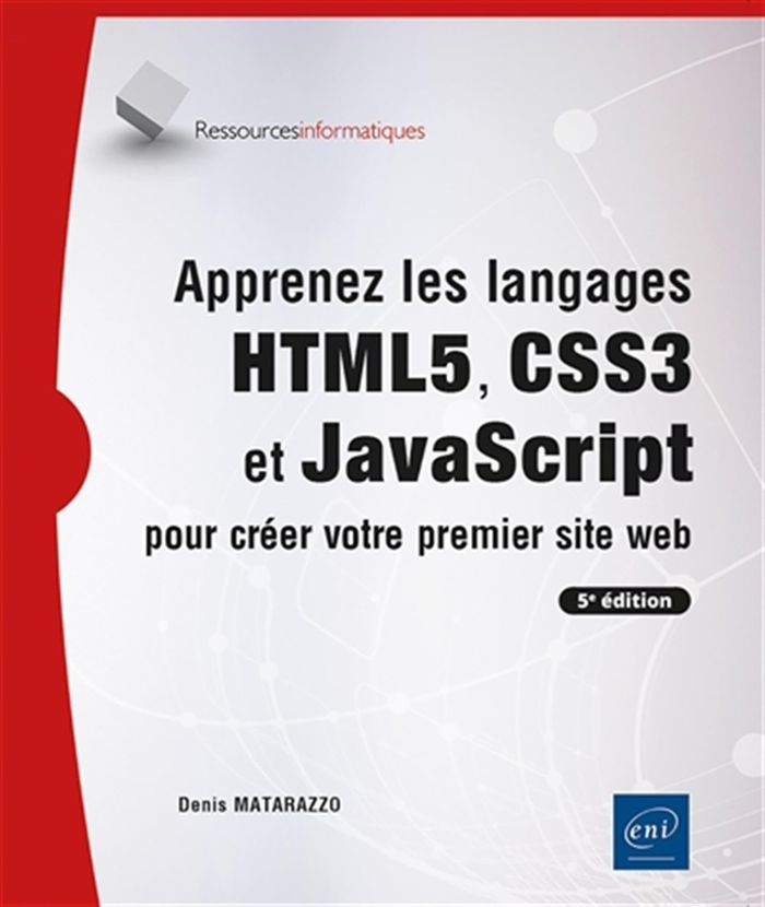 Couverture du livre « Apprenez les langages HTML5, CSS3 et JavaScript popur créer votre premier site web », librairie Les Contes Infusés à Corte