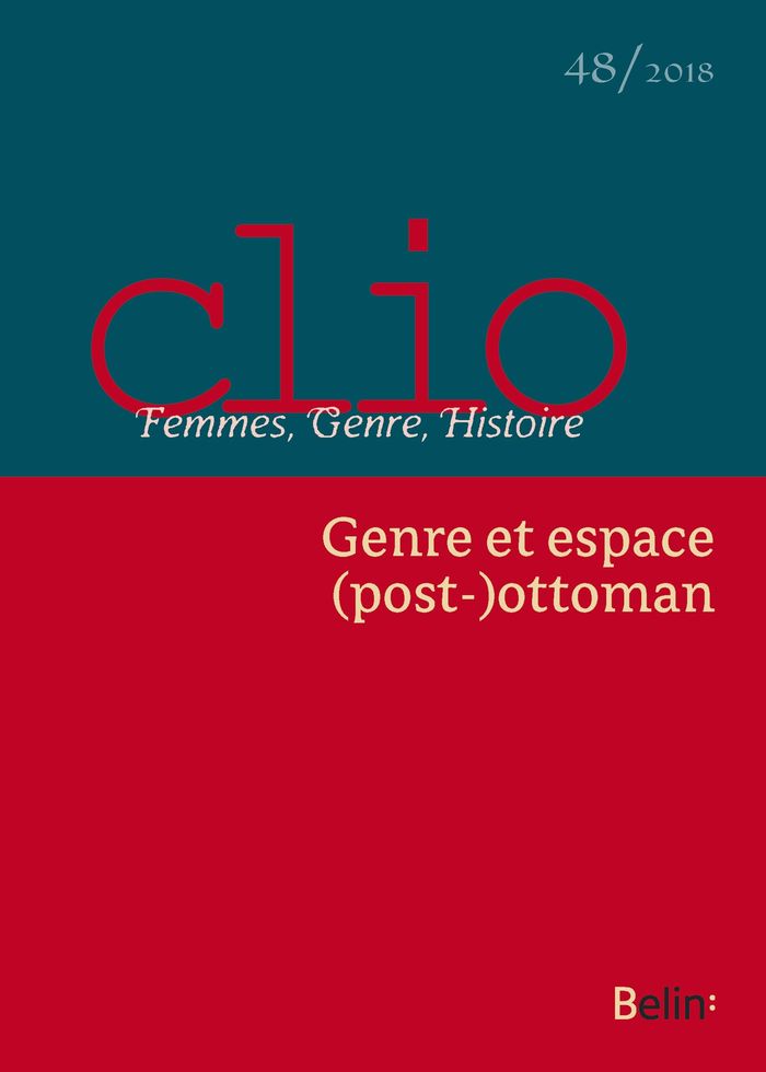 Couverture du livre « CLIO. FEMMES, GENRE, HISTOIRE, N 48. "GENRE ET ESPACE (POST-)OTTOMAN" » de Xxx, librairie Les Contes Infusés à Corte