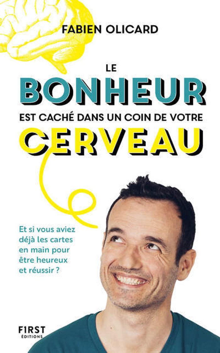 Couverture du livre « Le bonheur est caché dans un coin de votre cerveau » de Fabien Olicard, librairie Les Contes Infusés à Corte