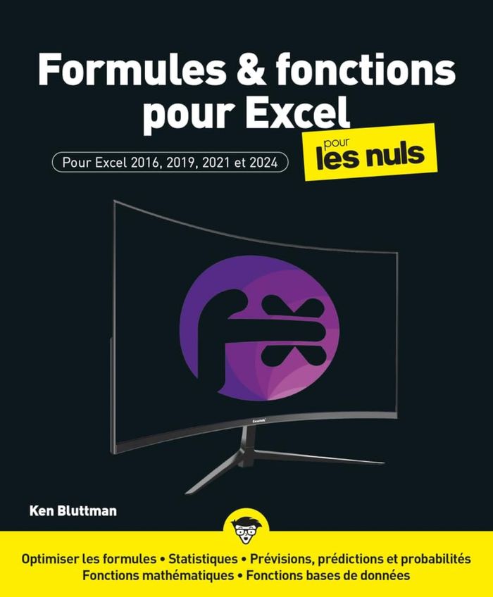 Couverture du livre « Formules & fonctions pour Excel pour les nuls : pour Excel 2016, 2019, 2021 & 2024 » de Ken Bluttman, librairie Les Contes Infusés à Corte