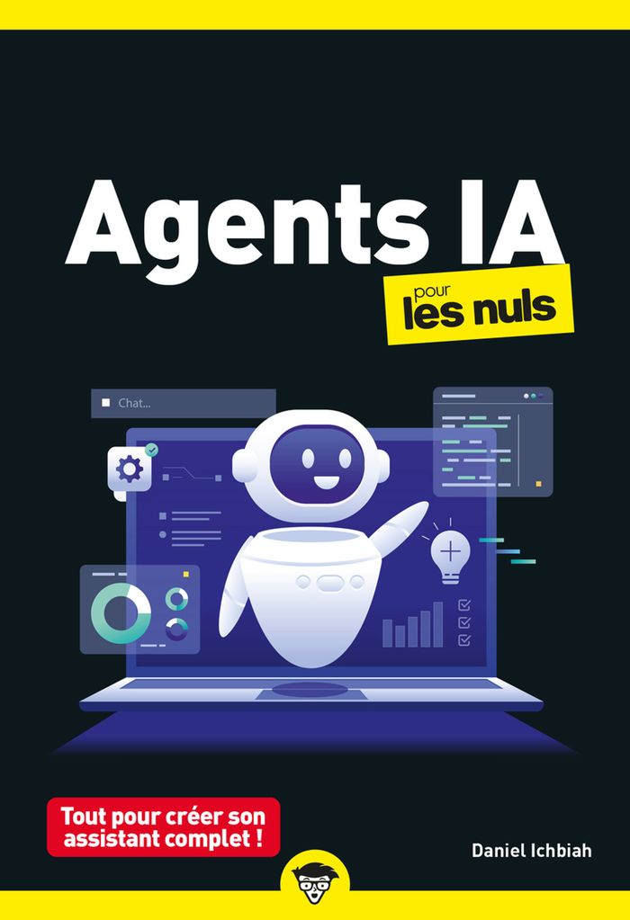 Couverture du livre « Agents IA pour les nuls : [tout pour créer son assistant complet !] » de Daniel Ichbiah, librairie Les Contes Infusés à Corte