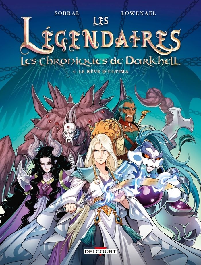 Couverture du livre « Les Légendaires - Les Chroniques de Darkhell T04 : le rêve d'Ultima » de Patrick Sobral, librairie Les Contes Infusés à Corte