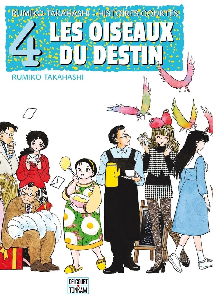 Couverture du livre « Les oiseaux du destin » de Rumiko Takahashi, librairie Les Contes Infusés à Corte