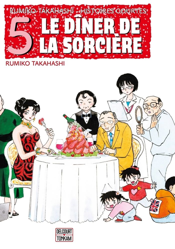 Couverture du livre « Le dîner de la sorcière » de Rumiko Takahashi, librairie Les Contes Infusés à Corte