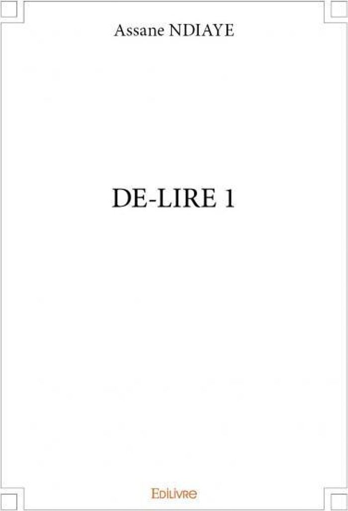 Couverture du livre « DE LIRE 1 » de Assane Ndiaye, librairie Les Contes Infusés à Corte