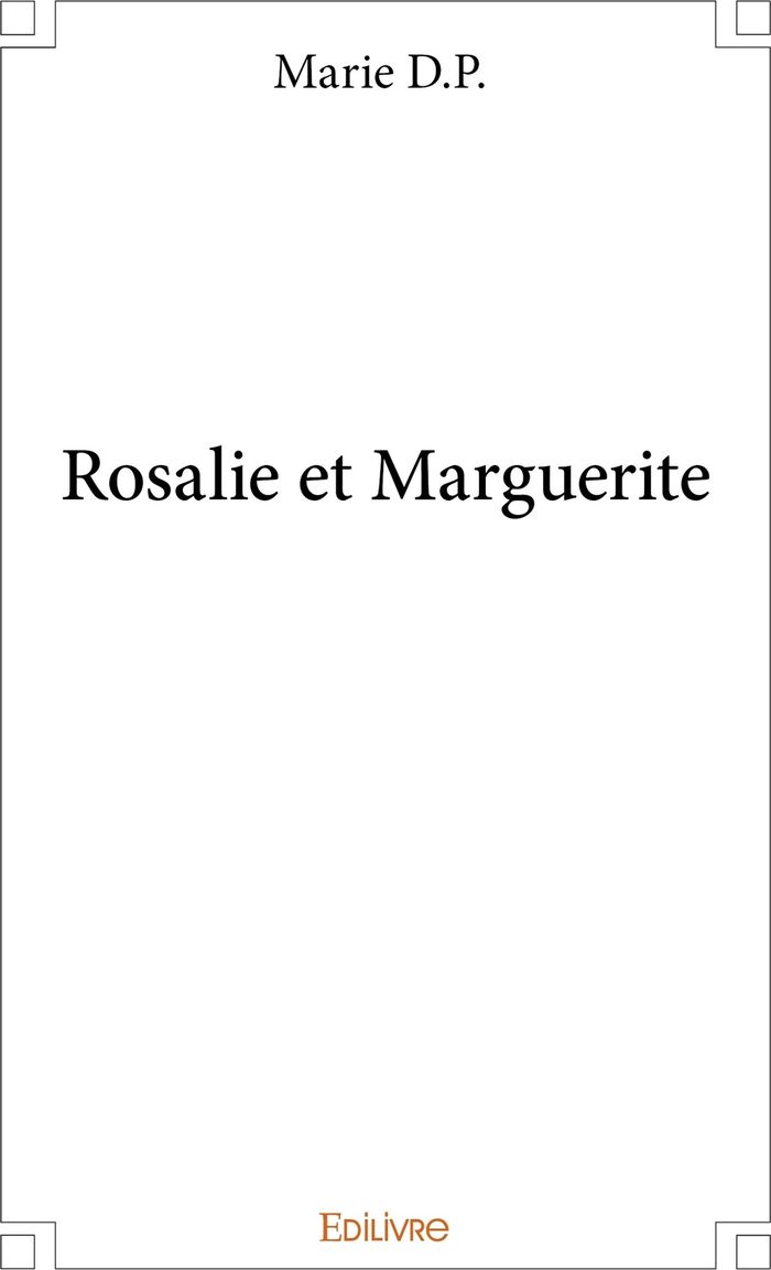 Couverture du livre « ROSALIE ET MARGUERITE » de Marie Prieur, librairie Les Contes Infusés à Corte