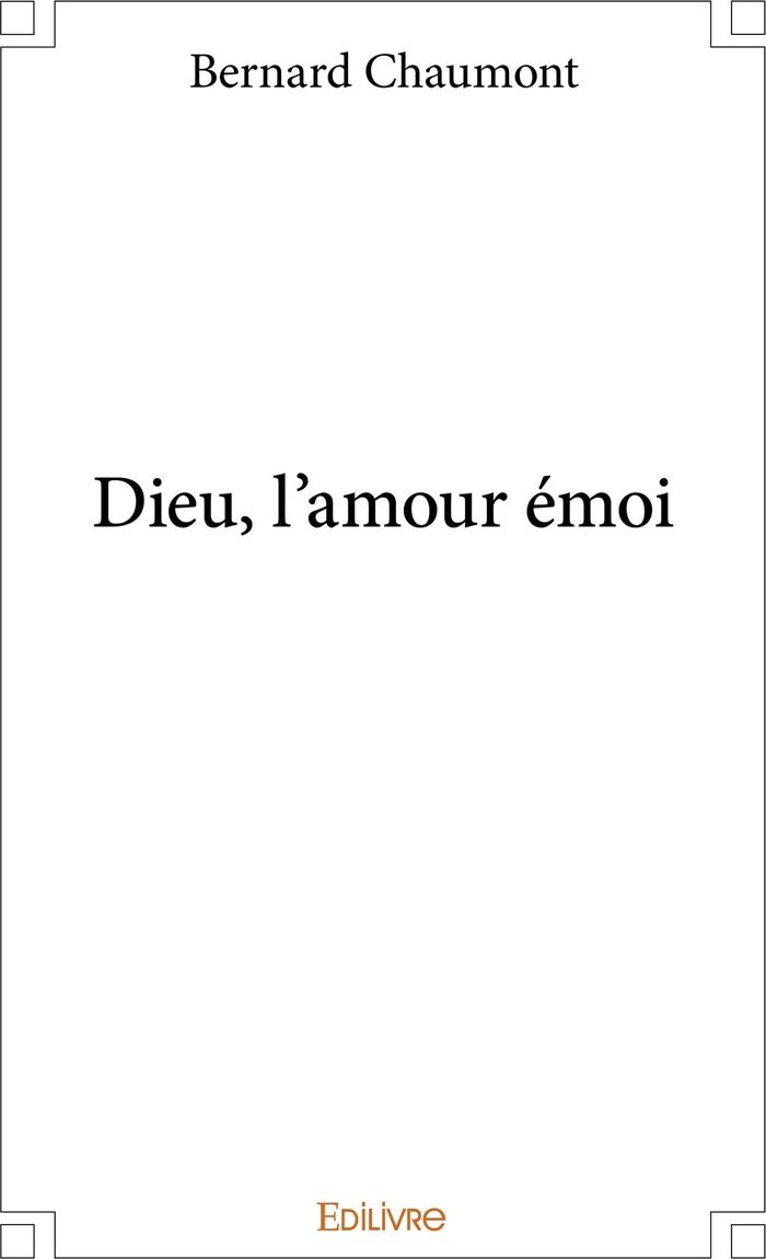 Couverture du livre « DIEU, L'AMOUR EMOI », librairie Les Contes Infusés à Corte