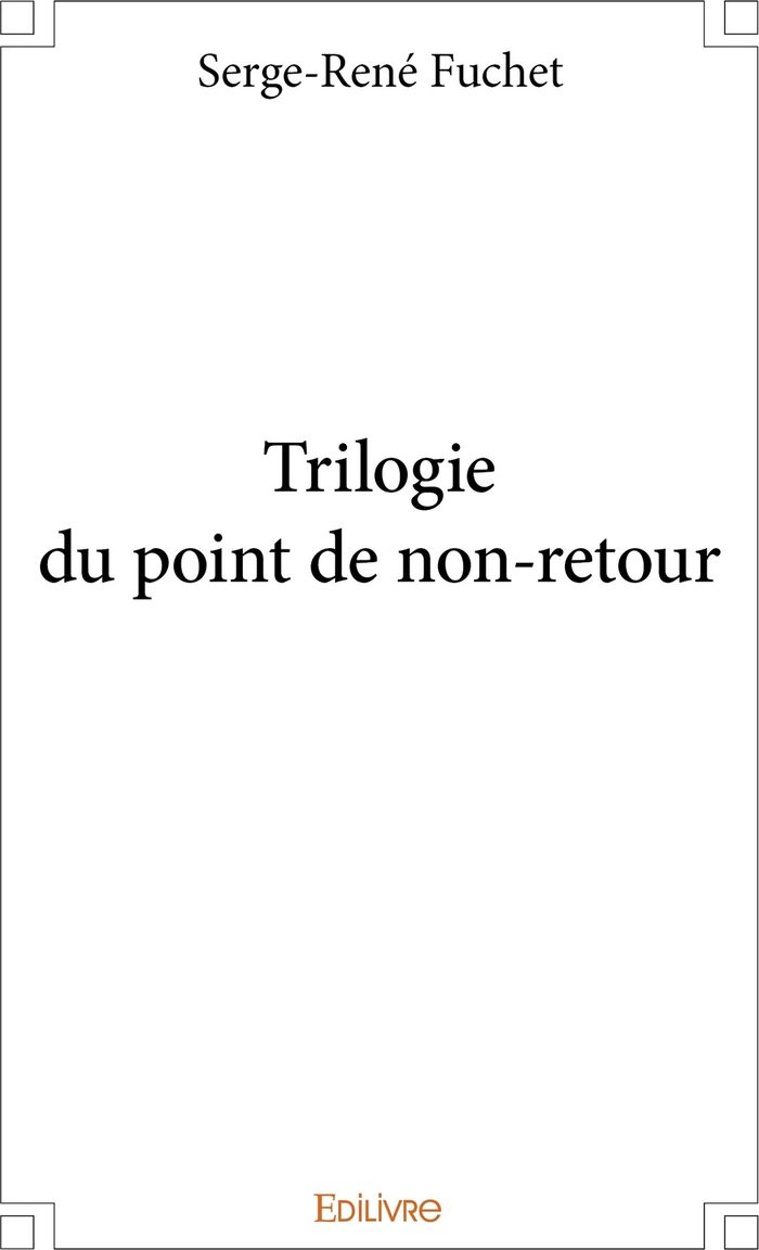 Couverture du livre « TRILOGIE DU POINT DE NON-RETOUR », librairie Les Contes Infusés à Corte