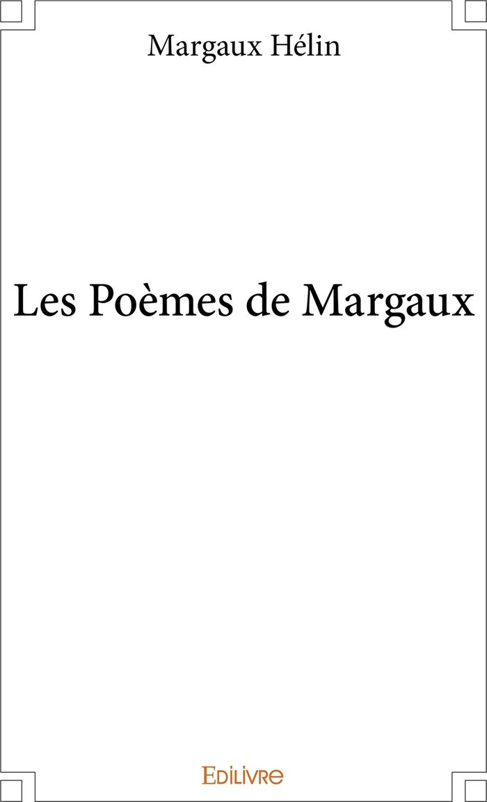 Couverture du livre « LES POEMES DE MARGAUX » de Margaux Helin, librairie Les Contes Infusés à Corte
