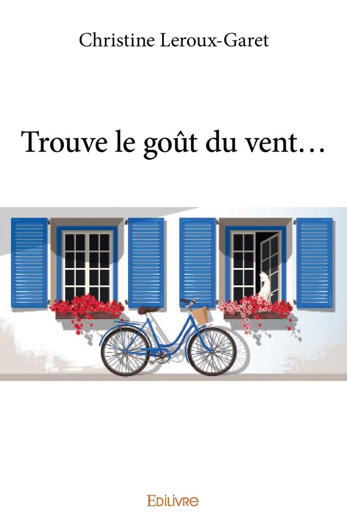 Couverture du livre « TROUVE LE GOUT DU VENT... » de C. Leroux-Garet, librairie Les Contes Infusés à Corte